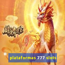 plataformas 777 slots